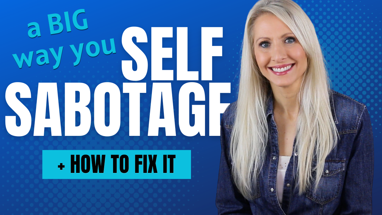 Self Sabotage Why You Do It How To Stop Sabotaging Yourself