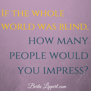 If the whole world was blind