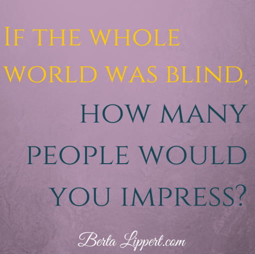 If the whole world was blind